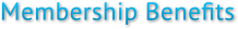 Membership Benefits Membership Benefits